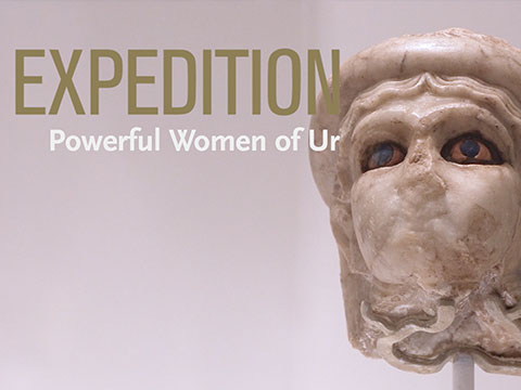 Expedition - Powerful Women of Ur thumbnail.